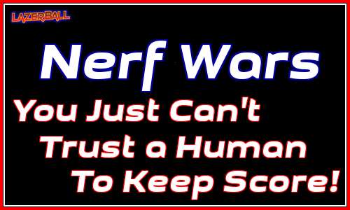 Nerf Wars Poster - You just can't trust humans